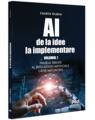 Copertă produs AI - de la idee la implementare (Vol. 1) - thumb 1