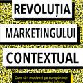 Copertă produs Revoluția marketingului contextual - gallery small 