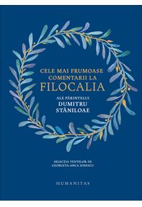 Copertă produs Cele mai frumoase comentarii la Filocalia ale Părintelui Dumitru Stăniloae