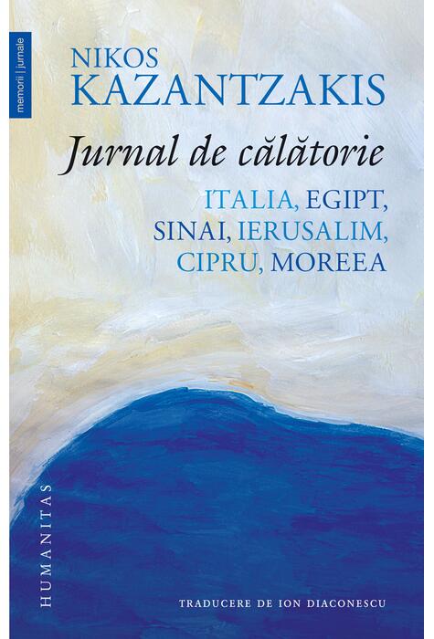 Copertă produs Jurnal de călătorie. Italia, Egipt, Sinai, Ierusalim, Cipru, Moreea