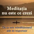 Copertă produs Meditația nu este ce crezi - gallery small 