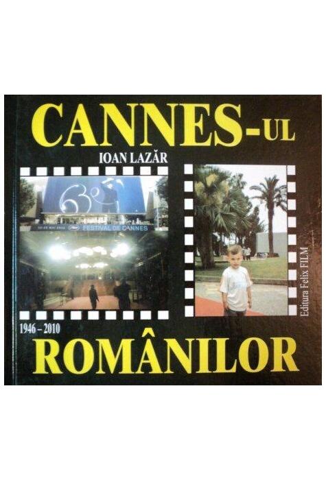Copertă produs Cannes-ul rom&acirc;nilor (1946-2010)
