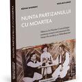 Copertă produs Nunta partizanului cu moartea - gallery small 