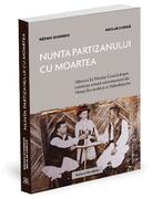 Nunta partizanului cu moartea