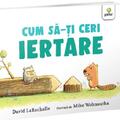 Copertă produs Cum să-ți ceri iertare - gallery small 