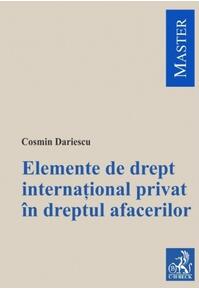 Copertă produs Elemente de drept internațional privat &icirc;n dreptul afacerilor