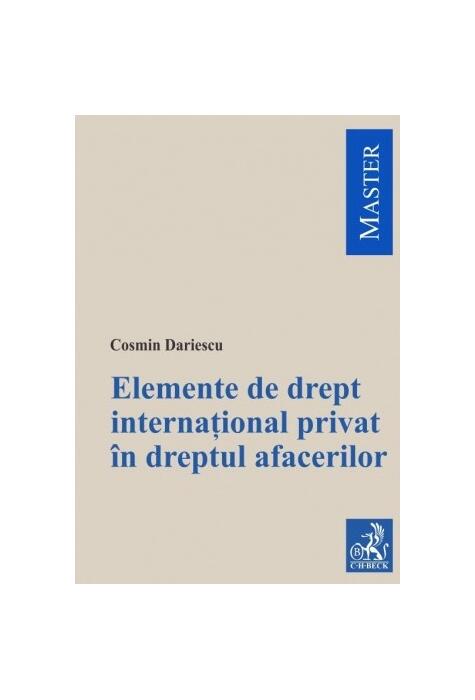Copertă produs Elemente de drept internațional privat &icirc;n dreptul afacerilor