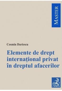 Copertă produs Elemente de drept internațional privat &icirc;n dreptul afacerilor