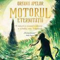 Copertă produs Orfanii apelor. Motorul Eternității (Vol. 3) - gallery small 