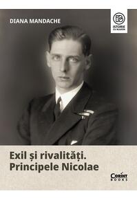 Copertă produs Exil și rivalități. Principele Nicolae