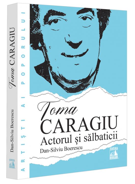 Copertă produs Toma Caragiu. Actorul și sălbaticii - gallery big 1