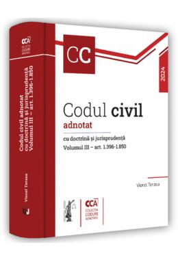 Copertă produs Codul civil adnotat cu doctrină și jurisprudență (Vol. 3  &ndash; art 1.396-1.850)