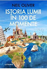 Copertă produs Istoria Lumii &icirc;n 100 de momente