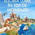Copertă produs Istoria Lumii &icirc;n 100 de momente - gallery small 