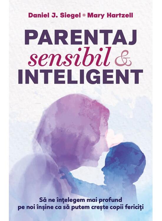 Copertă produs Parentaj sensibil și inteligent (Ediția a III-a) - gallery big 1