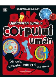 Copertă produs Uimitoarea lume a corpului uman