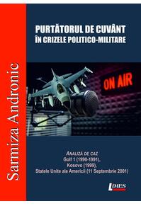 Copertă produs Purtătorul de cuv&acirc;nt &icirc;n crizele politico-militare