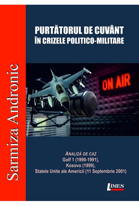 Copertă produs Purtătorul de cuv&acirc;nt &icirc;n crizele politico-militare
