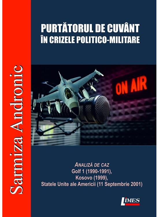 Copertă produs Purtătorul de cuv&acirc;nt &icirc;n crizele politico-militare - gallery big 1
