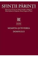 Imagine produs Sfinții Părinti despre Moartea și &Icirc;nvierea Domnului