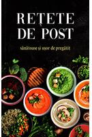 Rețete de post - sănătoase și ușor de preparat