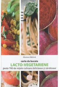 Copertă produs Carte de bucate lacto-vegetariene