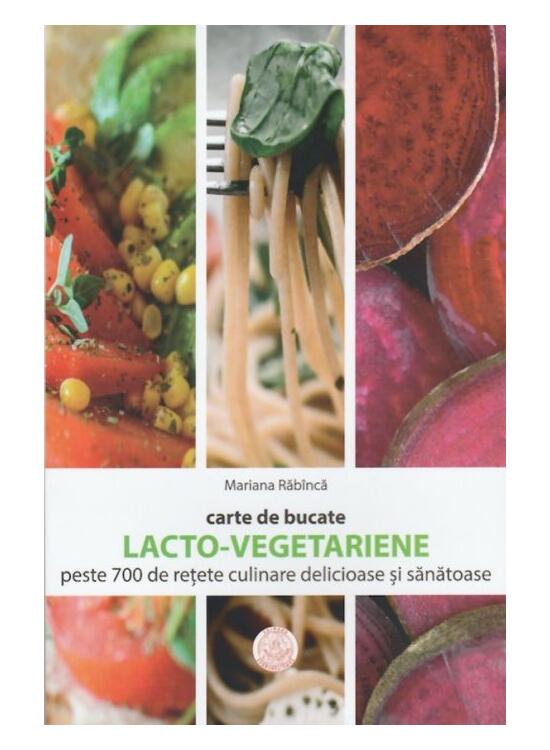 Copertă produs Carte de bucate lacto-vegetariene - gallery big 1