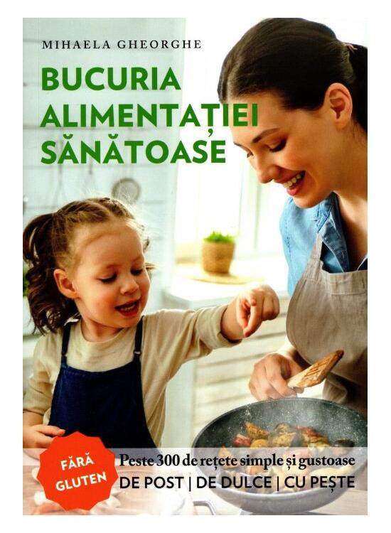 Copertă produs Bucuria alimentației sănătoase - gallery big 1