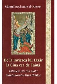 Copertă produs De la &icirc;nvierea lui Lazăr la Cina cea de Taină