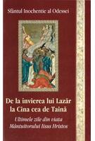 Imagine produs De la &icirc;nvierea lui Lazăr la Cina cea de Taină