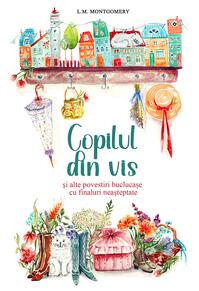 Copertă produs Copilul din vis și alte povestiri buclucașe cu finaluri neașteptate