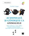 Copertă produs Acţionează şi g&acirc;ndeşte ca animalele - thumb 1
