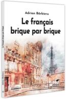 Le fran&ccedil;ais brique par brique