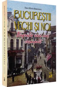 Copertă produs Bucureștii vechi și noi