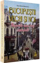 Bucureștii vechi și noi