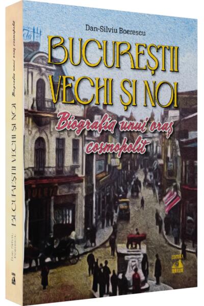 Bucureștii vechi și noi