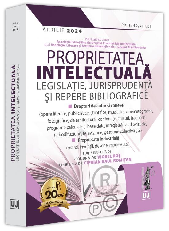 Copertă produs Proprietatea intelectuală. Legislație, jurisprudență și repere bibliografice: aprilie 2024 - gallery big 1