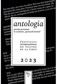 Copertă produs Antologia pieselor prezentate &icirc;n secțiunea &bdquo;spectacole-lectură&rdquo;