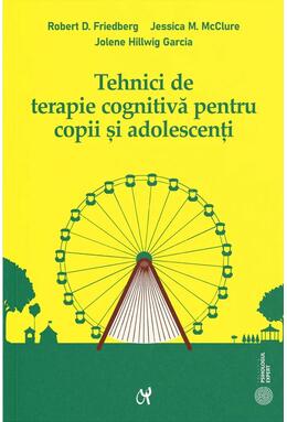 Copertă produs Tehnici de terapie cognitivă pentru copii şi adolescenţi