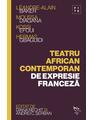 Copertă produs Teatru african contemporan de expresie franceză - thumb 1