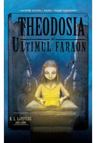 Copertă produs Theodosia și ultimul faraon (Vol. 4)