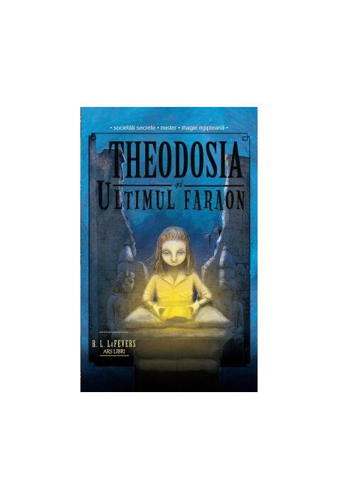 Copertă produs Theodosia și ultimul faraon (Vol. 4)