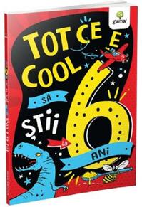 Copertă produs Tot ce e cool să știi la 6 ani