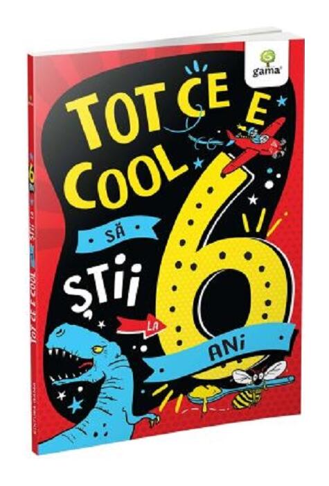 Copertă produs Tot ce e cool să știi la 6 ani