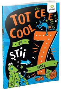 Copertă produs Tot ce e cool să știi la 7 ani