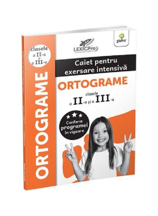 Copertă produs Ortograme. Caiet pentru exersare intensivă. Clasele II și a III-a - gallery big 1