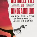Copertă produs Ultimele zile ale dinozaurilor - gallery small 