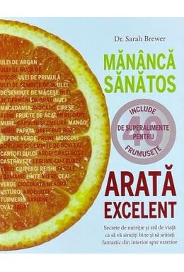 Copertă produs Măn&acirc;ncă sănătos, arată excelent