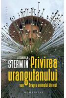 Privirea urangutanului sau Despre animalul din noi