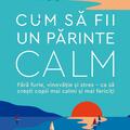 Copertă produs Cum să fii un părinte calm - gallery small 